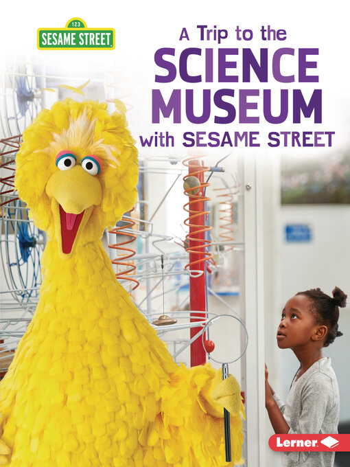 Cover image for A Trip to the Science Museum with Sesame Street ®
